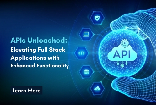 Integrating APIs in Full Stack Application Development: Enhancing Functionality and Efficiency